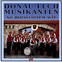 Donau-Lech Musikanten - So musizieren wir 
