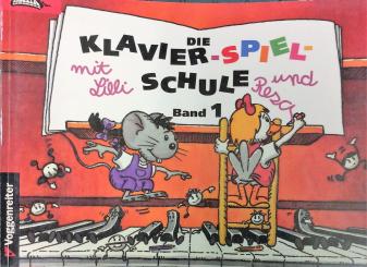 Die Klavier-Spiel-Schule mit Lilli & Resa Band 1 