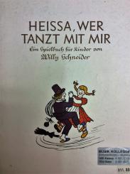 Heissa, wer tanzt mit mir 