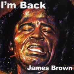 James Brown - I'm back 